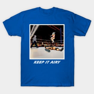 Keep it Airy: Wrestling Tee T-Shirt